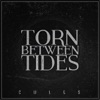 Torn Between Tides