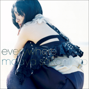 everywhere I - 坂本真綾