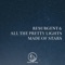 Made of Stars (feat. All the Pretty Lights) - Resurgent lyrics