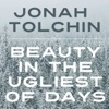 Beauty in the Ugliest of Days - Single