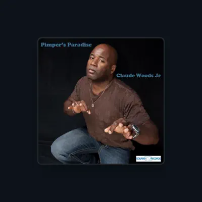 Listen to Claude Woods Jr, watch music videos, read bio, see tour dates & more!