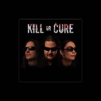 Hör dir Kill or Cure an, schau dir Musikvideos an, lies die Biografie, finde Tourdaten und mehr!