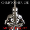 Metal Knight - Christopher Lee