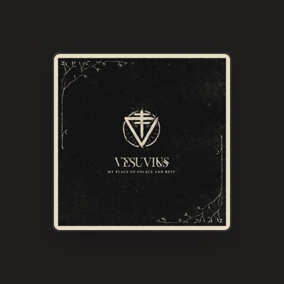 Listen to Vesuvius, watch music videos, read bio, see tour dates & more!