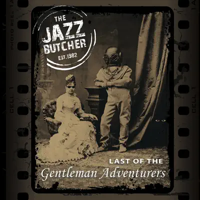 Last of the Gentleman Adventurers - Jazz Butcher