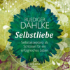 Selbstliebe - Ruediger Dahlke