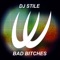 Bad Bitches - DJ Stile lyrics