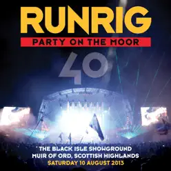 Party on the Moor (40: The Black Isle Showground Muir of Ord, Scottish Highlands, Saturday 10 August 2013) - Runrig