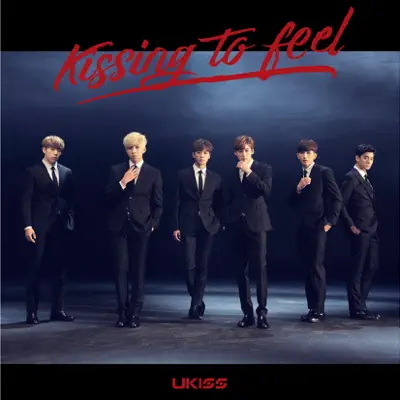 Kissing to Feel - Single - U-Kiss