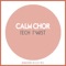 Tryptic Tale - Calm Chor lyrics