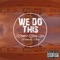 We Do This (feat. Young Sam) - Deablo lyrics