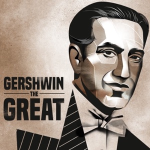 Gershwin the Great