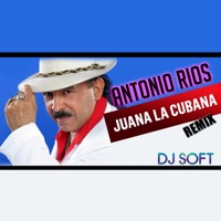Juana la Cubana (Remix) - Single - Antonio Rios
