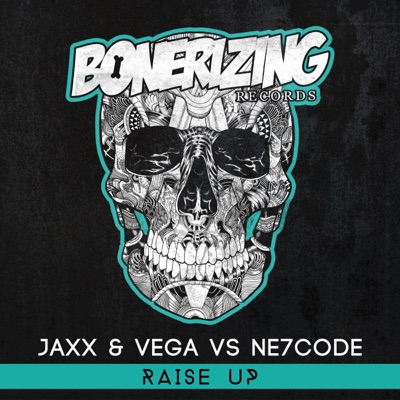 Raise Up (Jaxx & Vega vs. NE7CODE) - Single