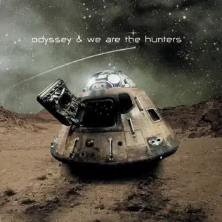 lataa albumi Odyssey & We Are The Hunters - Odyssey We Are The Hunters