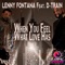 When You Feel What Love Has (feat. D-Train) - Lenny Fontana lyrics