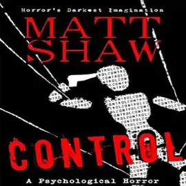 Control: A Novel of Psychological Horror and Suspense (Unabridged)