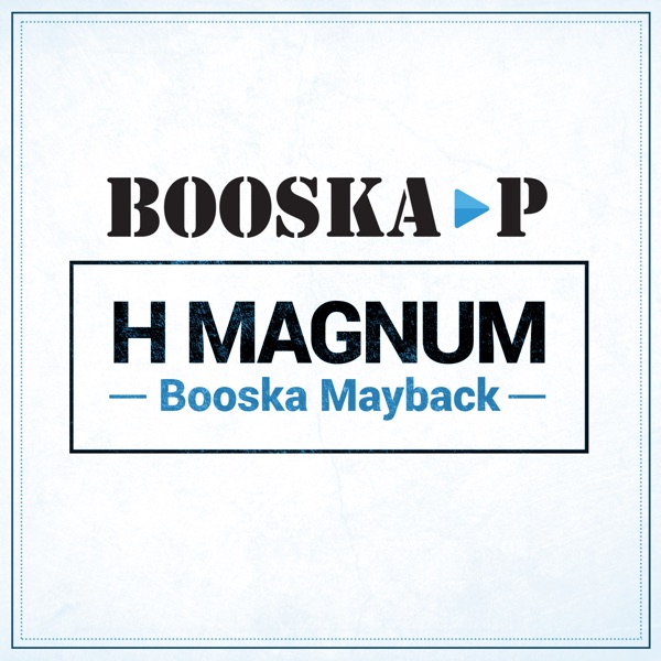 Booska Mayback - Single - H Magnum