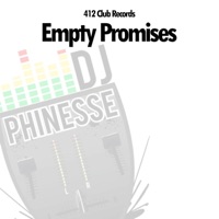 Empty Promises - Single - DJ Phinesse