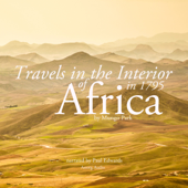 Travels in the Interior of Africa in 1795 by Mungo Park, the Explorer - Mungo Park Cover Art