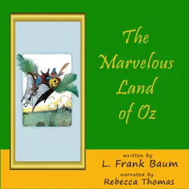 The Marvelous Land of Oz (Unabridged)
