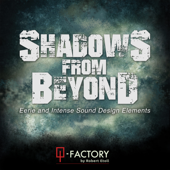 Shadows from Beyond: Eerie & Intense Sound Design Elements - Q-Factory