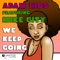 We Keep Going (feat. Mike City) - Adam Rios lyrics