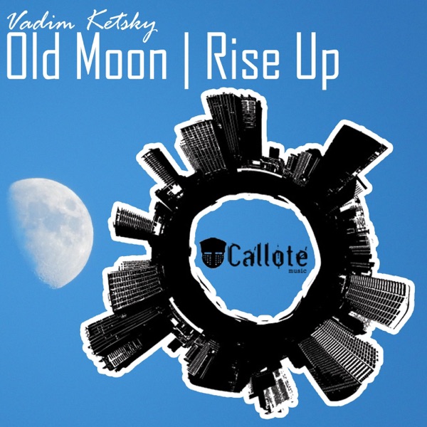 Old Moon  Rise Up - Single