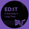 If and Only If / Long Time - Single