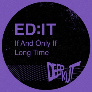 If and Only If / Long Time - Single