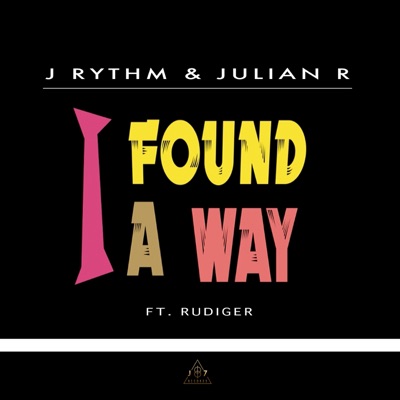 I Found a Way (feat. Rudiger) - Single