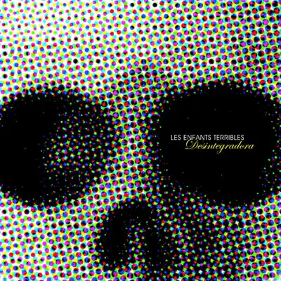 Desintegradora - Single - Les Enfants Terribles
