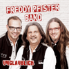 Die Zeit heilt einen Scheiß - Freddy Pfister Band