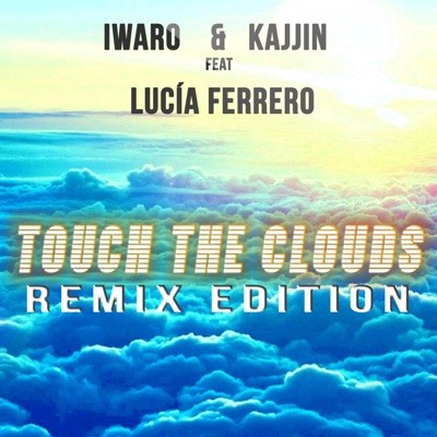 Touch the Clouds (feat. Lucia Ferrero)