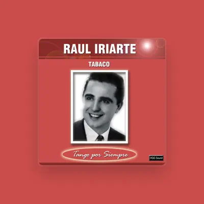 Listen to Raul Iriarte, watch music videos, read bio, see tour dates & more!