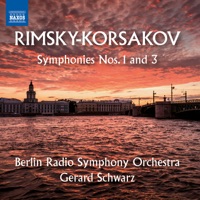 Rimsky-Korsakov: Symphonies Nos. 1 & 3 - Rundfunk-Sinfonieorchester Berlin & Gerard Schwarz