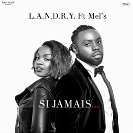 Si jamais (feat. Mel's) Landry