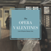 Opera Valentines - Antonello Gotta & Compagnia d'Opera Italiana