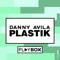 Plastik - Danny Avila lyrics