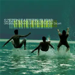 Szezon / Eastern Sugar - Zagar Szezon / Eastern Sugar - Zagar