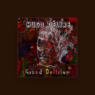 Listen to HUGO DELIRE, watch music videos, read bio, see tour dates & more!