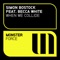 When We Collide (Radio Edit) [feat. Becca White] - Simon Bostock lyrics