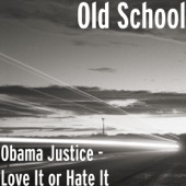 Obama Justice - Love It or Hate It artwork