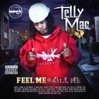 Feel Me or Kill Me - Telly Mac