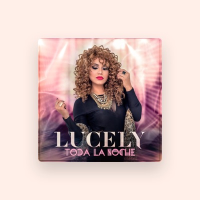 Listen to Lucely, watch music videos, read bio, see tour dates & more!