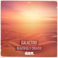 Galactixx - Beautifully Created (Edit)