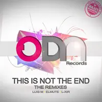This is Not the End (L-XIR Remix)
