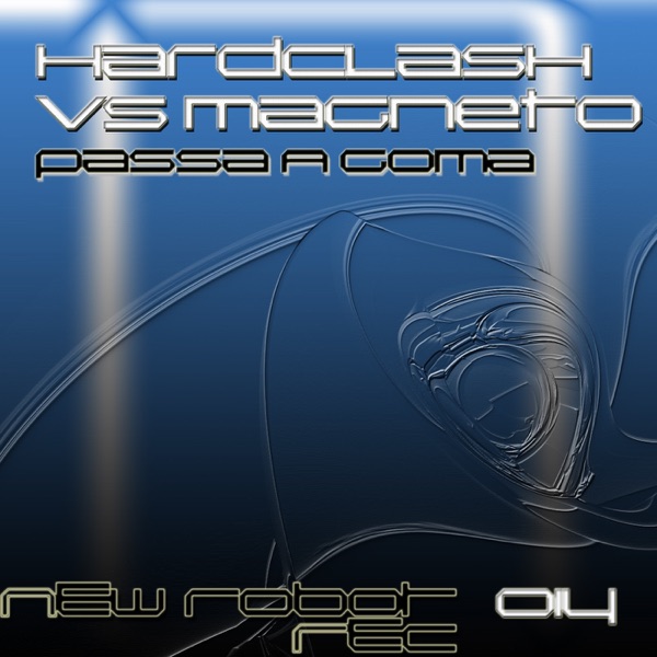 Passa a Goma (Hardclash vs. Magneto) - Single