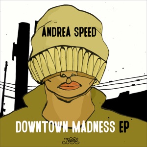 Andrea Speed - Downtown Madness - Single