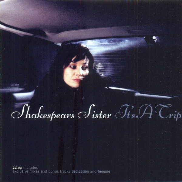 It's a Trip - Shakespears Sister